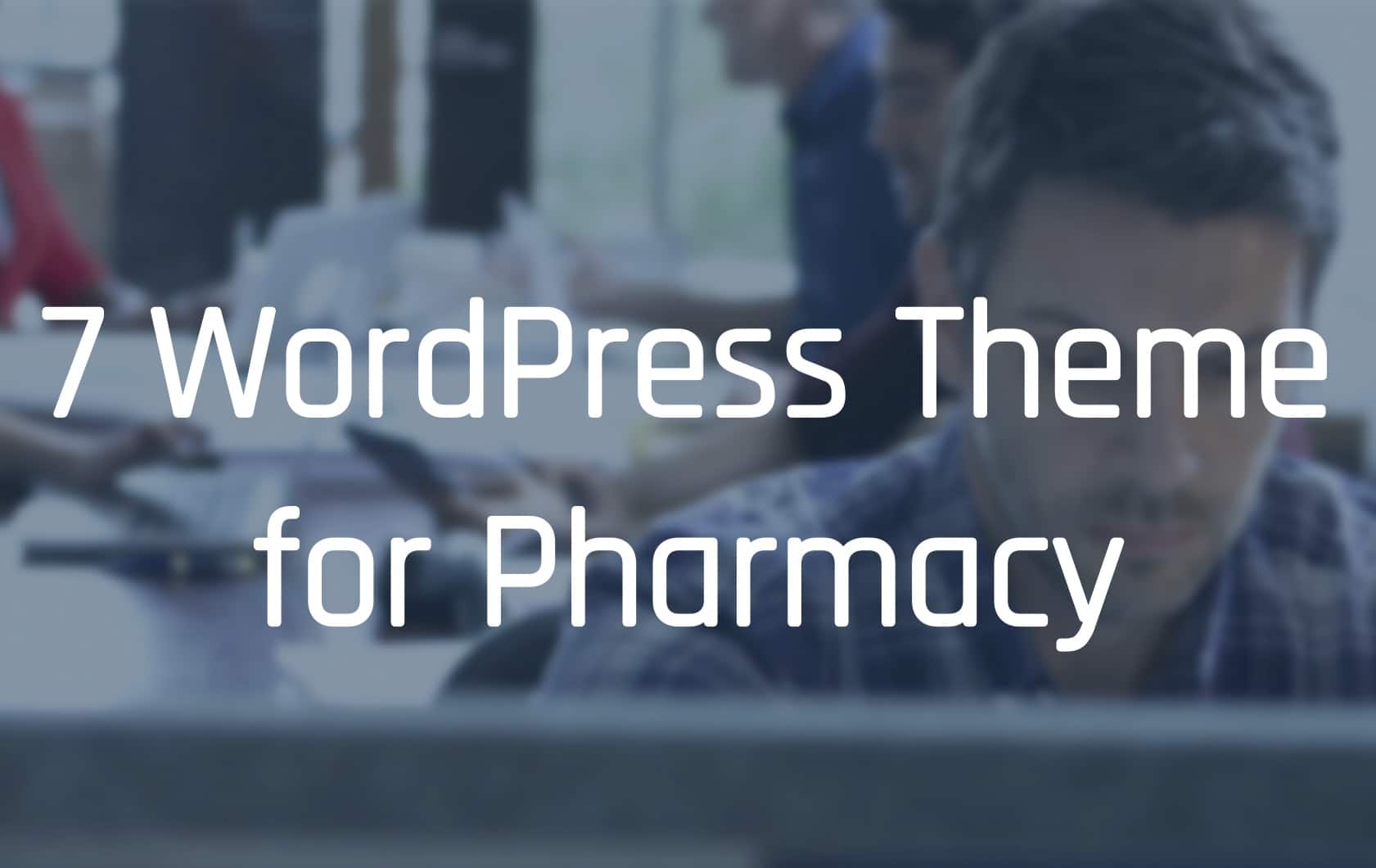 This image depicts a selection of seven WordPress themes designed specifically for pharmacies.