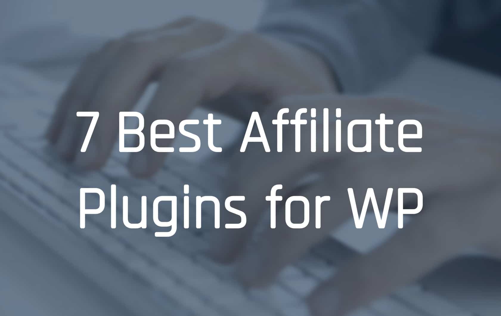 Best Affiliate Plugins for WordPress