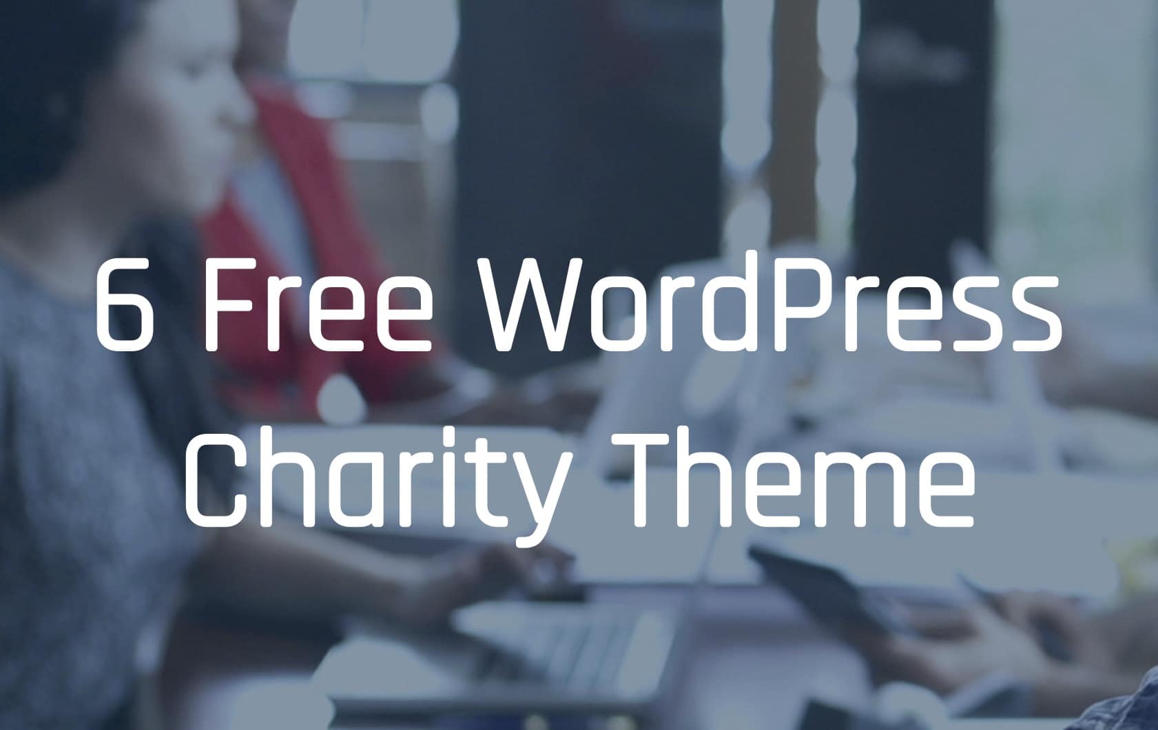 A person is viewing a screenshot of six free WordPress charity themes.