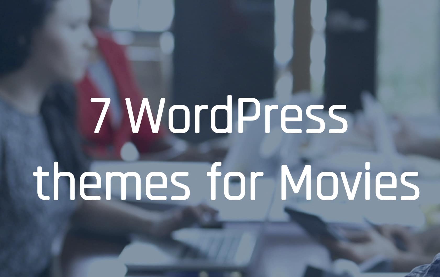 A person is listening to music while viewing a screenshot of seven WordPress themes for movies.